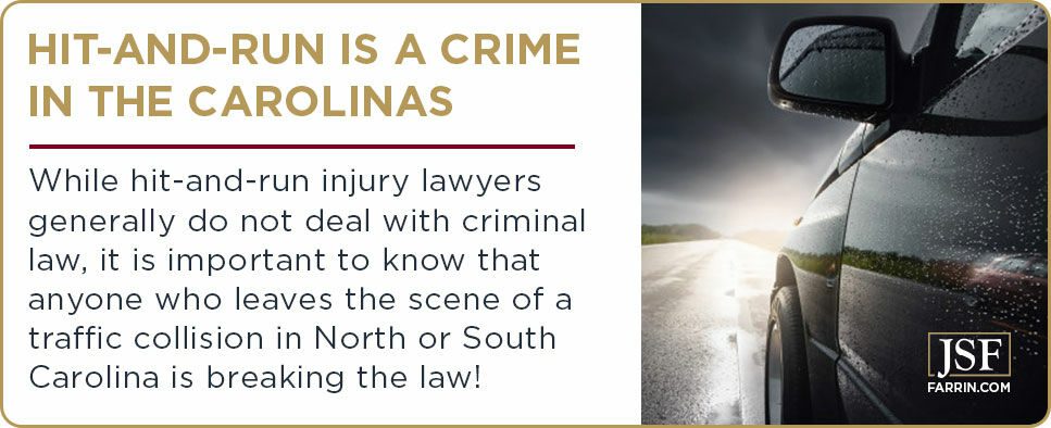 "Anyone who leaves the scene of a traffic collision in North or South Carolina is breaking the law"